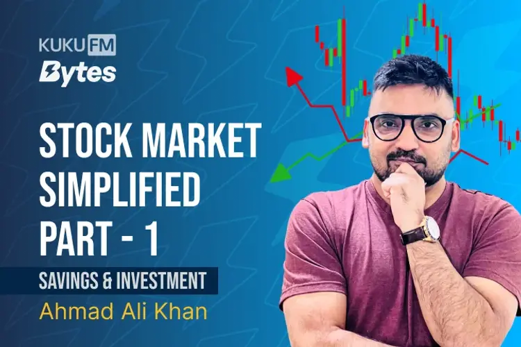 Stock Market Simplified By Ahmad Ali Khan Part-1 in hindi | undefined हिन्दी मे |  Audio book and podcasts