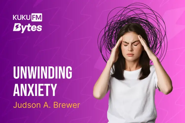 Unwinding Anxiety in hindi | undefined हिन्दी मे |  Audio book and podcasts