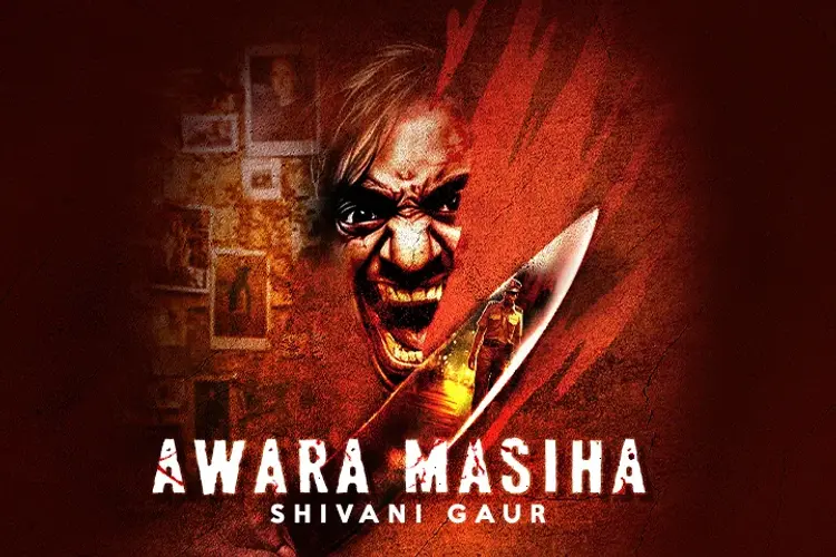Awara Masiha in hindi | undefined हिन्दी मे |  Audio book and podcasts