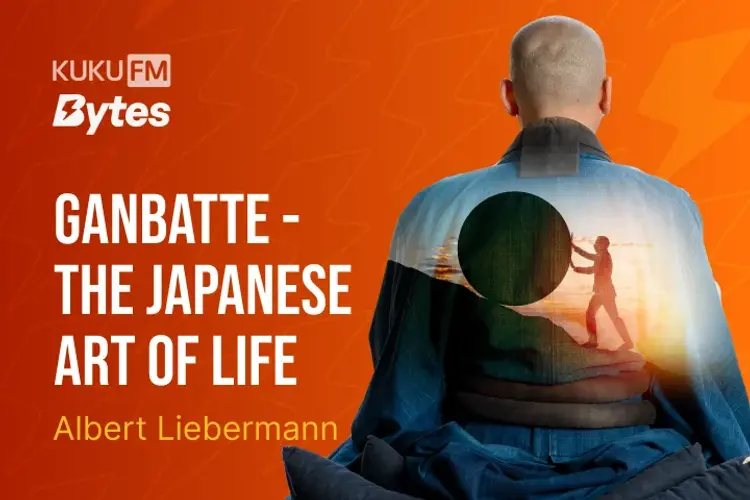 Ganbatte - The Japanese Art Of Life in malayalam | undefined undefined मे |  Audio book and podcasts