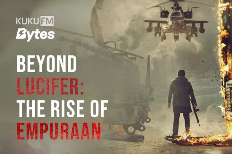 Beyond Lucifer: The Rise Of Empuraan in malayalam | undefined undefined मे |  Audio book and podcasts
