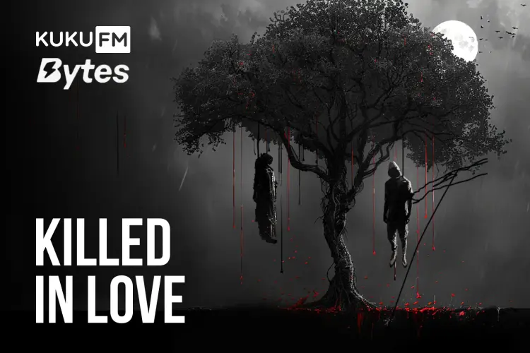 KILLED IN LOVE in hindi |  Audio book and podcasts