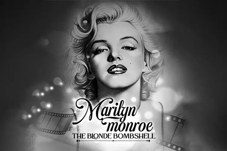 Marilyn Monroe The Blond Bombshell