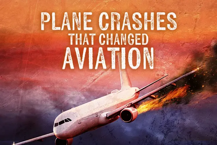 Plane Crashes That Changed Aviation