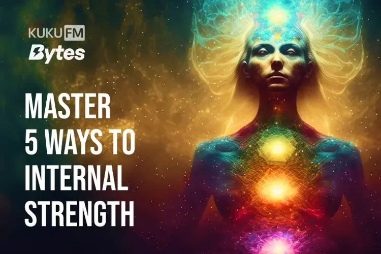 Master 5 Ways To Internal Strength in hindi | undefined हिन्दी मे |  Audio book and podcasts