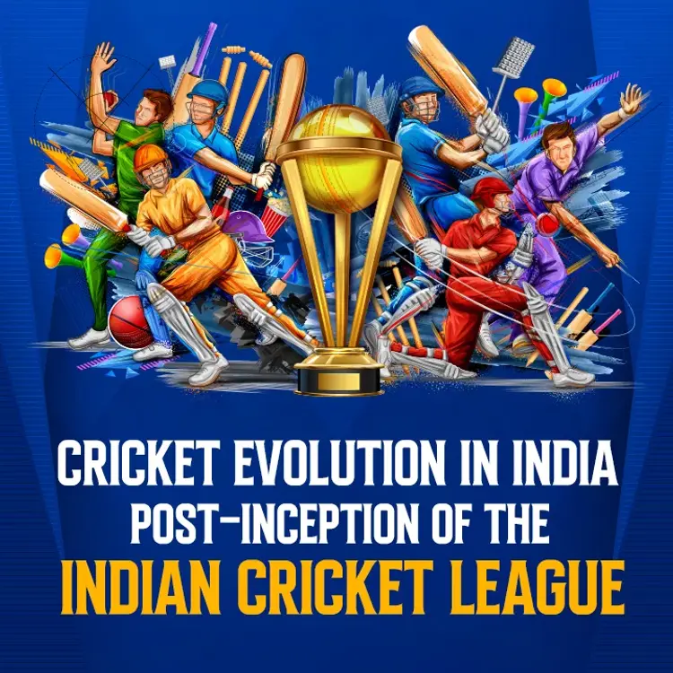 Cricket Evolution In India Post-Inception Of The Indian Cricket League in telugu | undefined undefined मे |  Audio book and podcasts