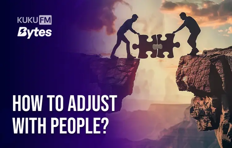 How To Adjust With People? in hindi |  Audio book and podcasts
