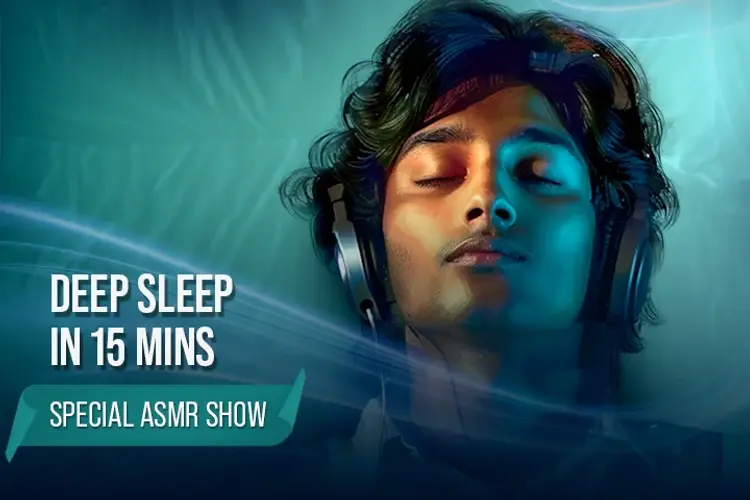 Deep Sleep in 15 Mins: Special ASMR Show in hindi |  Audio book and podcasts