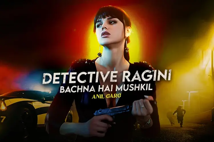 Detective Ragini- Bachna Hai Mushkil in hindi |  Audio book and podcasts