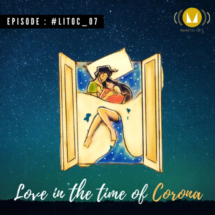 7: Love In The Time Of Corona : #LITOC_07 in  |  Audio book and podcasts