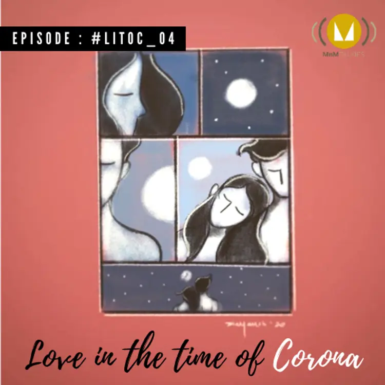 4: Love In The Time Of Corona : #LITOC_04 in  |  Audio book and podcasts