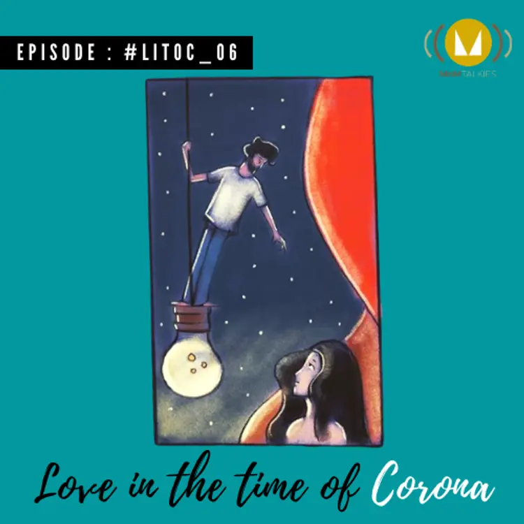 6: Love In The Time Of Corona : #LITOC_06 in  |  Audio book and podcasts