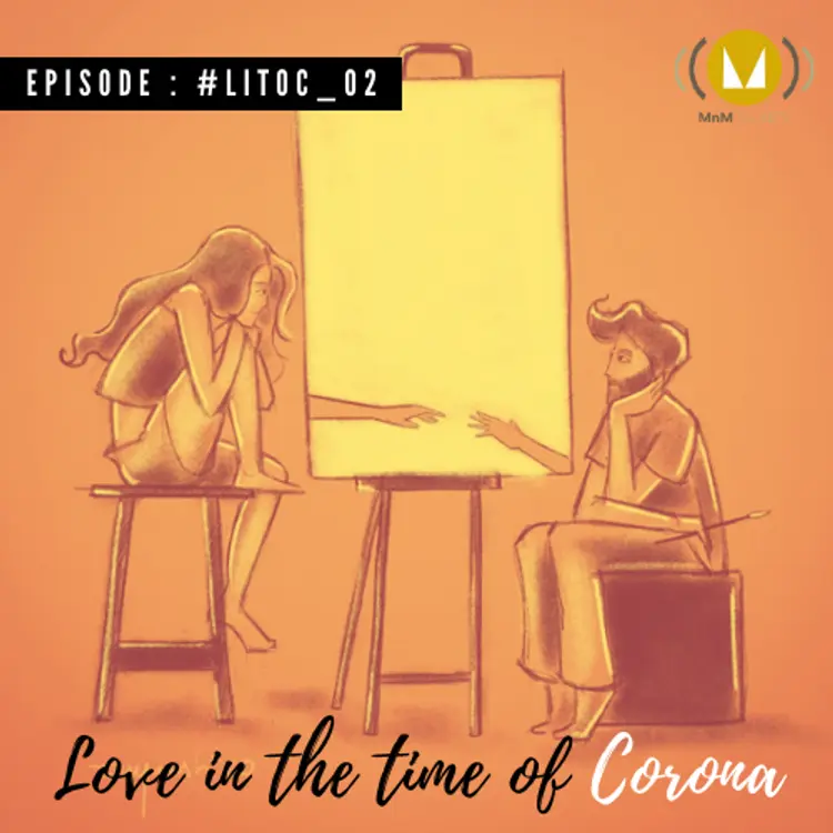 2: Love In The Time Of Corona : #LITOC_02 in  |  Audio book and podcasts