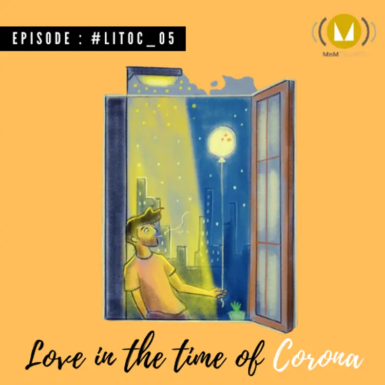 5: Love In The Time Of Corona : #LITOC_05 in  | undefined undefined मे |  Audio book and podcasts