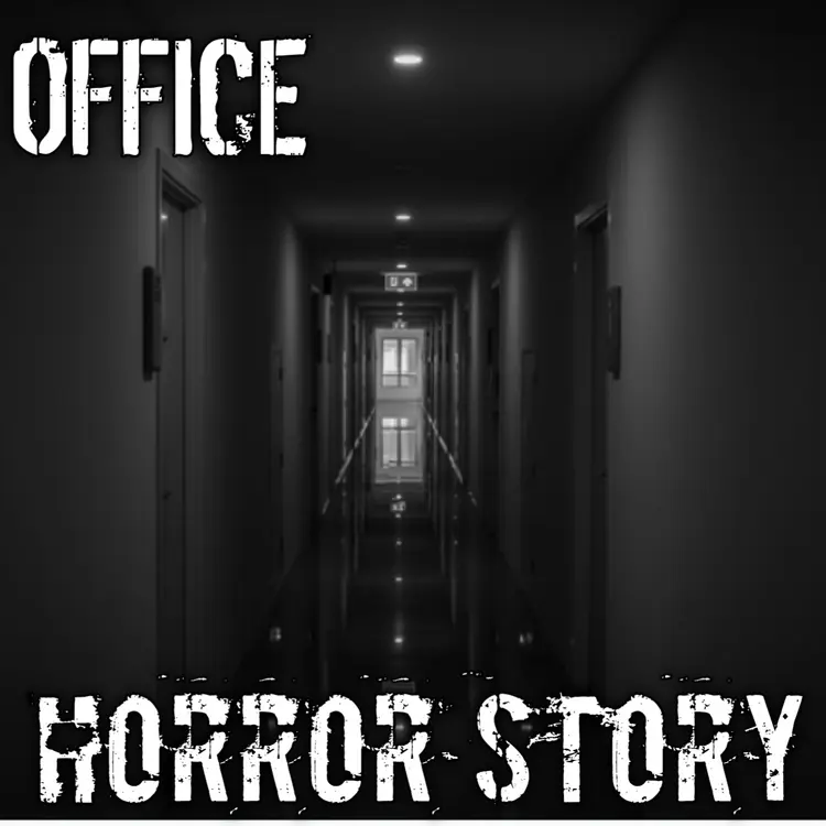 office horror story in  |  Audio book and podcasts