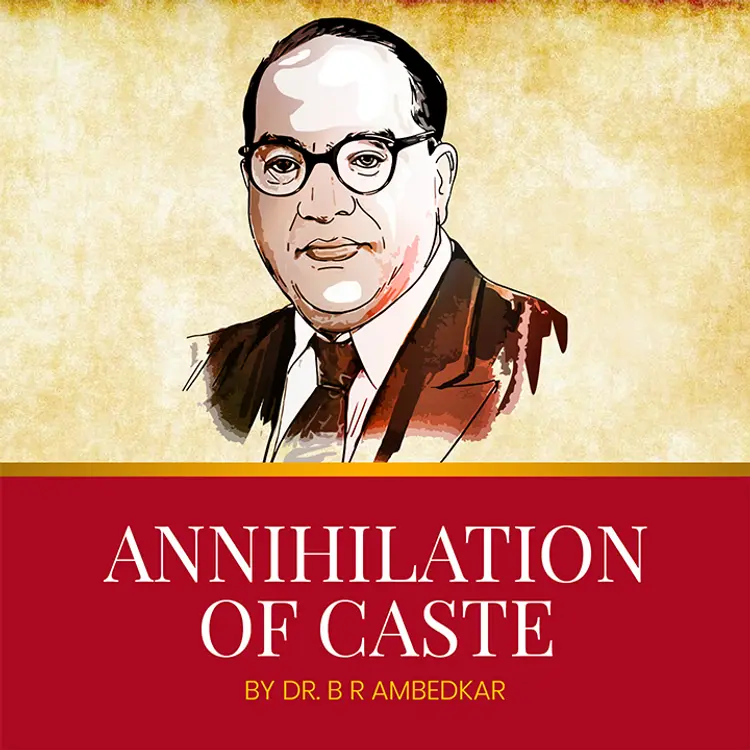 Caste is not just a Division of Labour, it is a Division of Labourers in  |  Audio book and podcasts